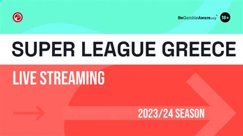 Super League Greece live stream: How to watch 2023/24 season  .